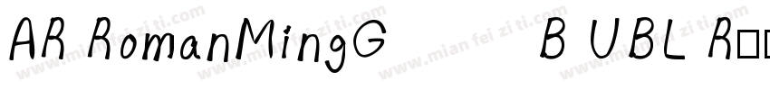 AR RomanMingGB UBL R字体转换